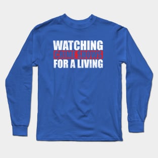 Watching True Crime Shows For A Living Long Sleeve T-Shirt